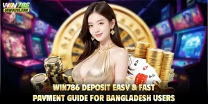 WIN786 Deposit – Easy & Fast Payment Guide for Bangladesh Users