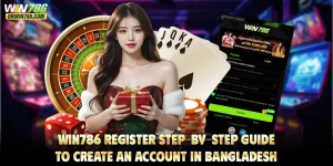 WIN786 Register – Step-by-Step Guide to Create an Account in Bangladesh